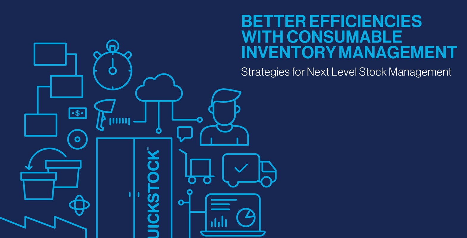 Better Efficiencies With Consumable Stock Management